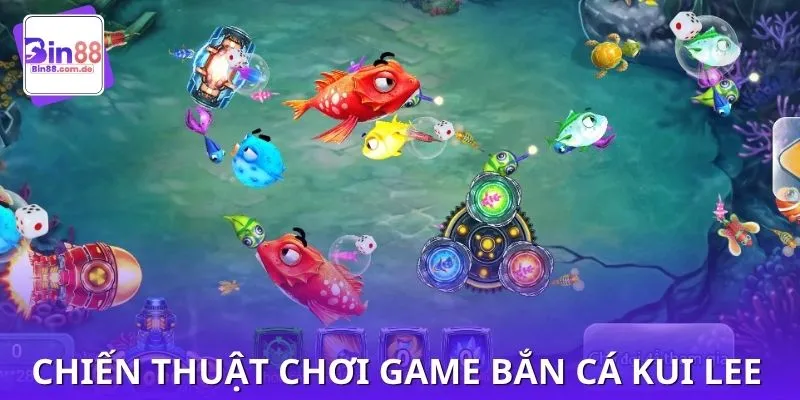 Người chơi pro tiết lộ chiến thuật bắn cá Kui Lee săn thưởng siêu to