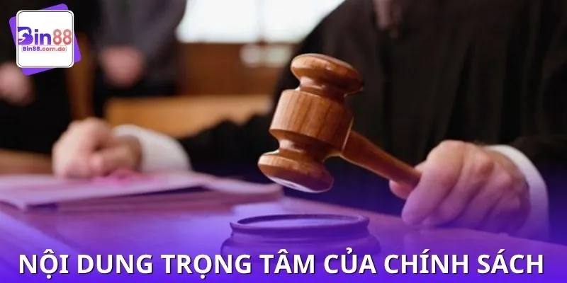 Những nội dung cần anh em nắm rõ trong chính sách